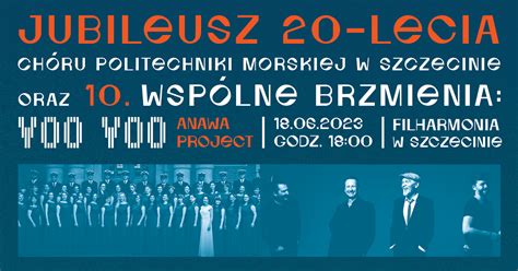 Koncert Jubileuszowy Wspólne Brzmienia VOO VOO Chór Politechniki