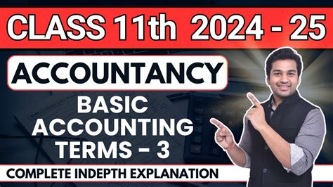 Basic Accounting Terms 3 Ch 2 Accounts Class 11 Session 2024 25 Ca Parag Gupta Youtube