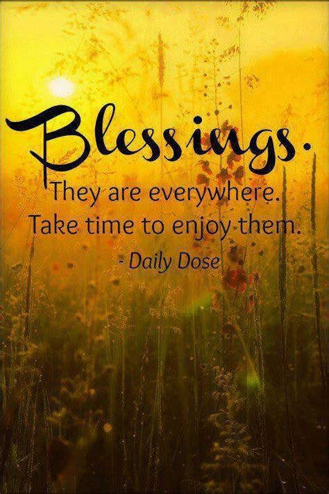 Blessings They Are Everywhere Take Time To Enjoy Them