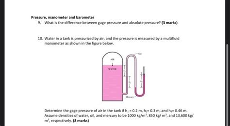 [Solved]: Pressure, manometer and barometer 9. What is the