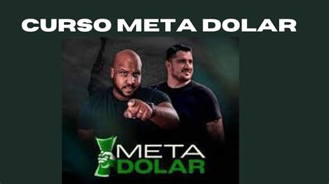 CURSO META DOLAR CURSO ATUALIZADO META DOLAR CURSO ONLINE META