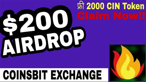 COINSBIT EXCHANGE EARN 200 FREE AIRDROP CLAIM 2000 CIN TOKEN