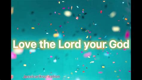 The Greatest Commandment Lyrics Video Mathew 22 37 38 Youtube