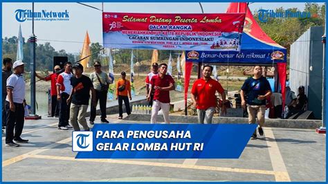 Para Pengusaha Di Kab Tegal Gelar Lomba Meriahkan Hut Ri Di Waduk