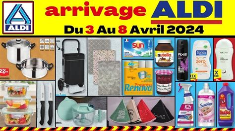 Catalogue Aldi France 😲 Du 3 Au 8 Avril 2024 💥 Nouvel Arrivage Youtube