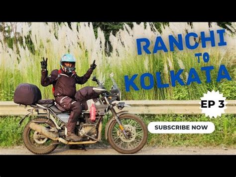 Journey To City Of Joy From Beautiful Jharkhand Kolkata To Ranchi