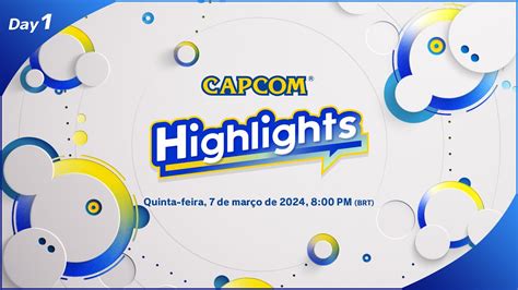 Capcom Highlights Dia 1 Português brasileiro 7 de março de 2024