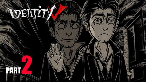 Identity V 2 ชายผู้ที่มีหลายบุคลิก Youtube