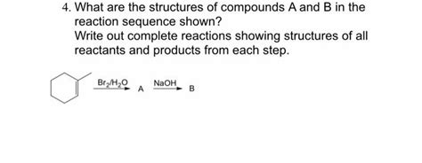 Solved What Are The Structures Of Compounds A And B In Chegg