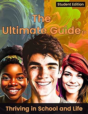 Amazon The Ultimate Guide To Thriving In School And Life EBook