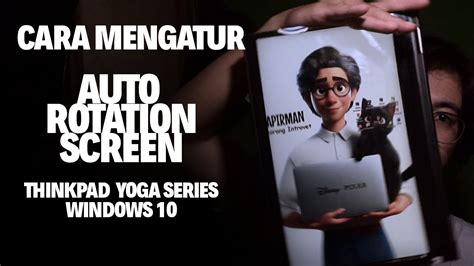 Cara Mengatur Auto Rotasi Layar Laptop Thinkpad Yoga Series Windows