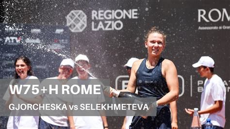 W75 H Rome Final Highlights Lina Gjorcheska Vs Oksana Selekhmeteva