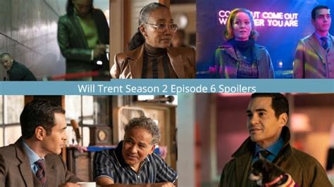 Will Trent Season 2 Episode 6 Spoiler Collage - TV Fanatic