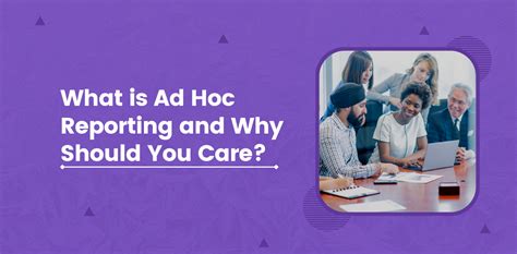 What Is Ad Hoc Reporting And Why Should You Care And Mindcypress