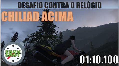 Time Trial CHILIAD ACIMA Up Chiliad 01 10 100 Desafio Contra O