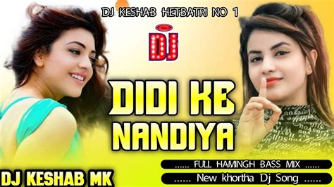 New Khortha Dj Song Didi Ke Nandiya Dila Chori Karalay