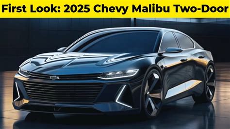 First Look 2025 Chevy Malibu Two Door Coupe Better Than Toyota Land