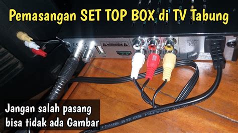 Cara Pasang SET TOP BOX SANEX Ke TV POLYTRON YouTube