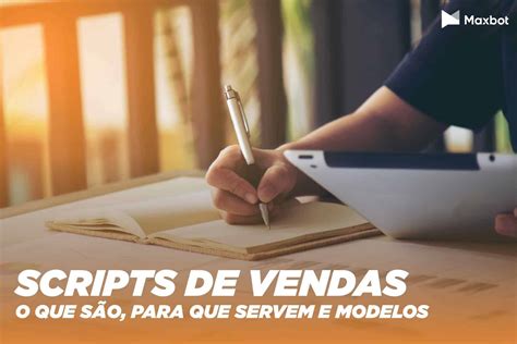 Scripts De Vendas O Que S O Para Que Servem E Modelos