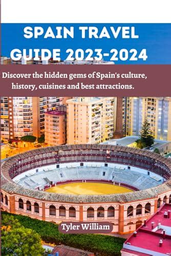 Spain travel guide 2023-2024:: Discover the hidden gems of Spain's ...