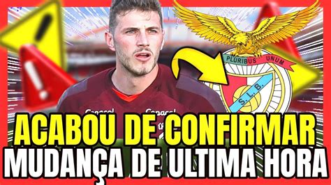 Confirmado Essa Manh Mudan A De Ultima Hora Noticias Do Benfica