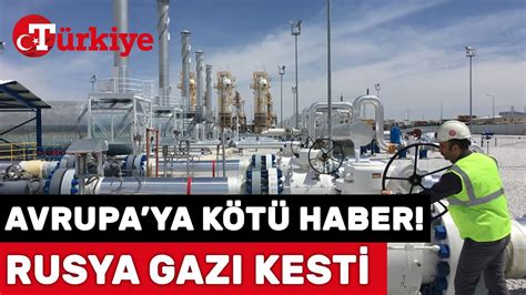 Avrupada Kriz Rusya Gaz Akışını Kesti YouTube