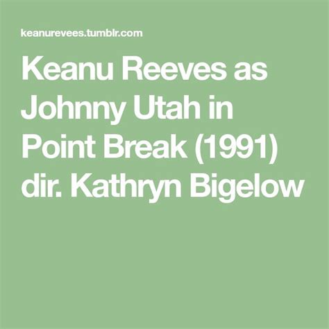 Keanu Reeves as Johnny Utah in Point Break (1991) dir. Kathryn Bigelow | Johnny utah, Point ...