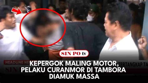 Kepergok Maling Motor Pelaku Curanmor Di Tambora Diamuk Massa