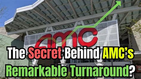 AMC Stock The Secret Behind AMCs Remarkable Turnaround YouTube