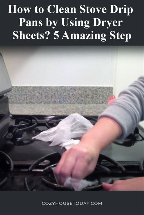 How To Clean Stove Drip Pans By Using Dryer Sheets Amazing Step