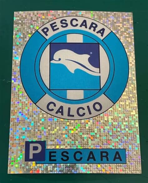 Scudetto Figurine Calciatori Panini N Pescara Nuovo Eur