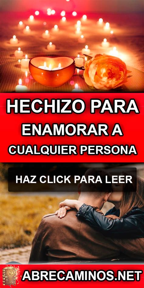 Hechizos Para Enamorar A Cualquier Persona Hechizos Para Enamorar