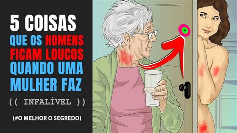 Coisas Que Os Homens Ficam Loucos Quando Uma Mulher Faz Deixe