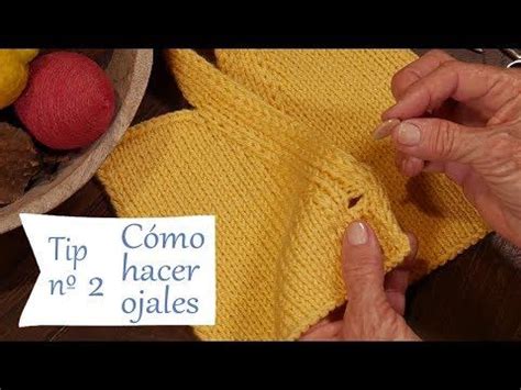 C Mo Hacer Ojales Tips Para Tejer Bien Y F Cil A Dos Agujas Lucila