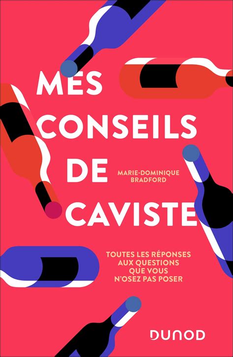 Mes conseils de caviste Toutes les réponses aux questions que vous n