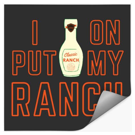 Funny I Put Ranch On My Ranch Sold By Jean Rodolphvilgrain Sku 33758398 35 Off Printerval