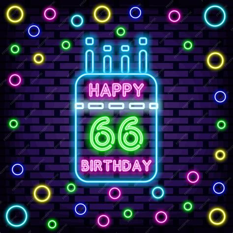 Premium Vector 66th Happy Birthday 66 Year Old Neon Sign Vector Glowing With Colorful Neon