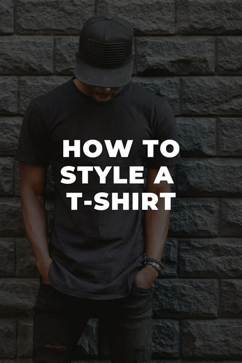 How To Style A T Shirt The Complete Guide For Men Lifestyle By Ps