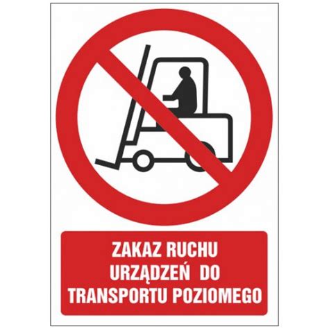 Zakaz Ruchu Urz Dze Do Transportu Poziomego