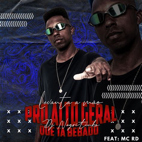 Levanta A M O Pro Alto Geral Que T B Bado Feat Mc Rd Single By