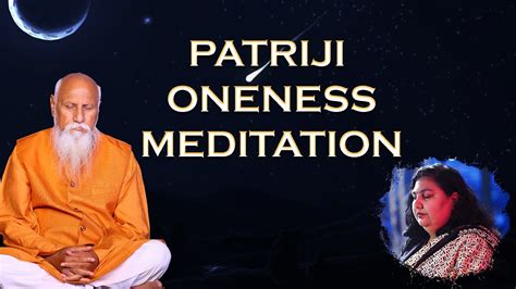 Patriji Oneness Meditation Parinitha Patri Pmc English Youtube