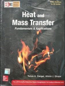 Heat And Mass Transfer Fundamentals And Applications Edition Buy