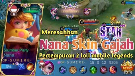 Nana Skin Gajah Meresahkan Build Tersakit Nana Terbaru Youtube