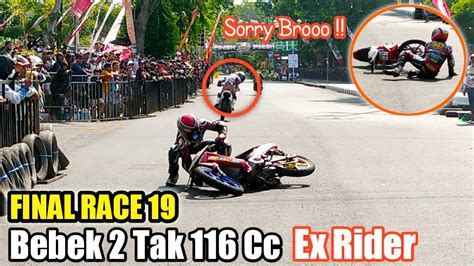 FINAL RACE 19 BEBEK 2 TAK 116 CC EX RIDER BALAP MOTOR ROAD RACE