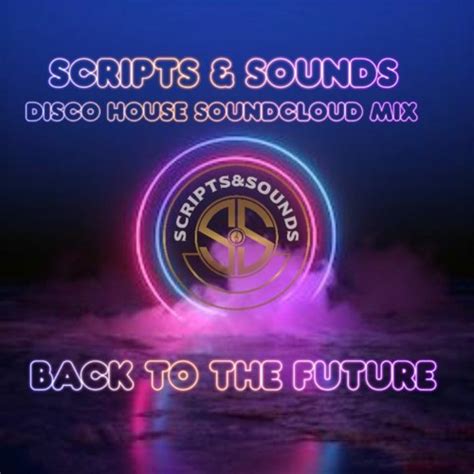 Stream Disco House Mix Back To The Future By Scriptsandsounds Listen