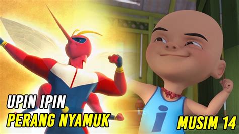 Upin And Ipin Perang Nyamuk Episode Terbaru 2021 Upin Ipin Terbaru 2021