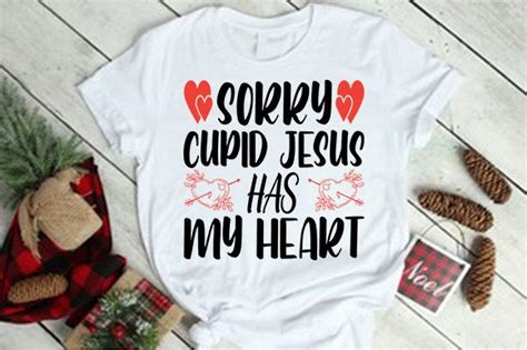 Sorry Cupid Jesus Has My Heart Graphic By Mdlitonbd458 · Creative Fabrica