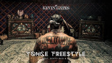 Kevin Gates Yonce Freestyle Feat Sexyy Red And Bg Official Audio