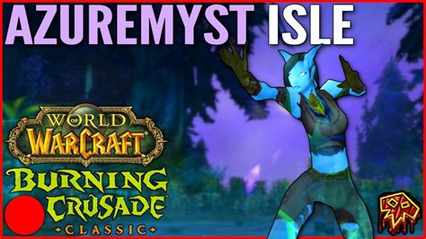 Wow Bcc Stream Azuremyst Isle Questing And Leveling Shaman Part