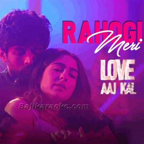 Rahogi Meri Karaoke Mp3 Arijit Singh Love Aaj Kal 2020